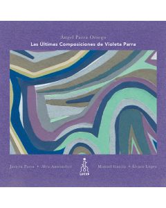 Ángel Parra Orrego-Las Últimas Composiciones de Violeta Parra (LP 12")