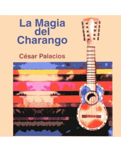César Palacios-La Magia del Charango