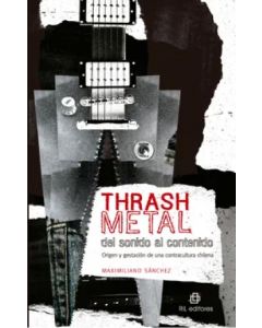Maximiliano Sánchez-Trash Metal-Del Sonido al Contenido (Libro)