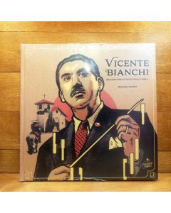 Vicente Bianchi-relato visual de su vida y obra (Libro)