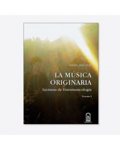 Rafael Díaz-La música originaria (Libro)